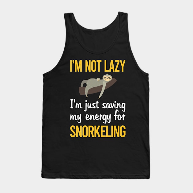 Saving Energy For Snorkeling Snorkelling Snorkel Snorkeler Tank Top by symptomovertake